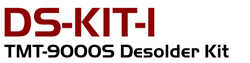 DS-KIT-1 Desoldering Kit